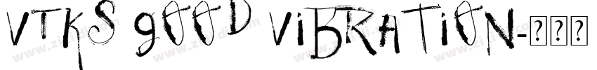 VTKS Good Vibration字体转换